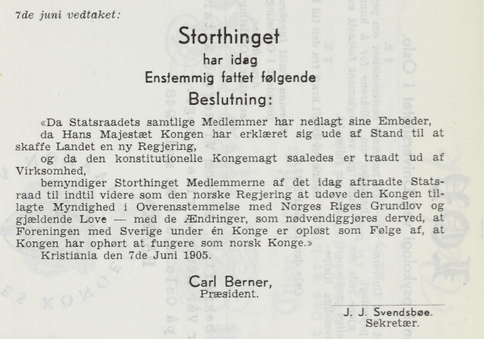 7. juni-vedtaket i Stortinget. (Kilde: ''Grunnloven vår''. Utg. Universitetets studentkontor. Oslo. 1949.)